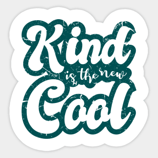 'Kind Is The New Cool' Cool Kindness Anti-Bullying Sticker